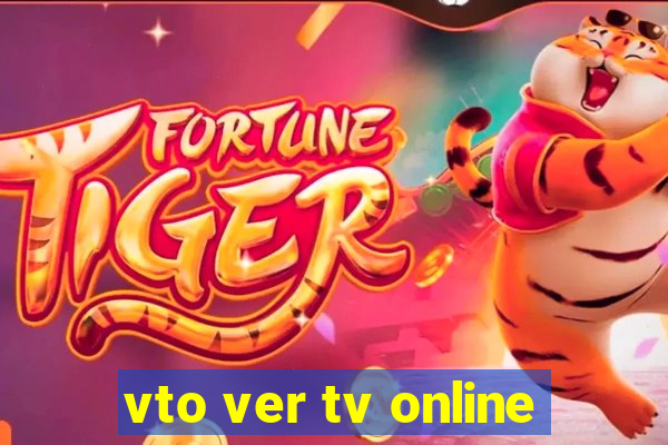 vto ver tv online